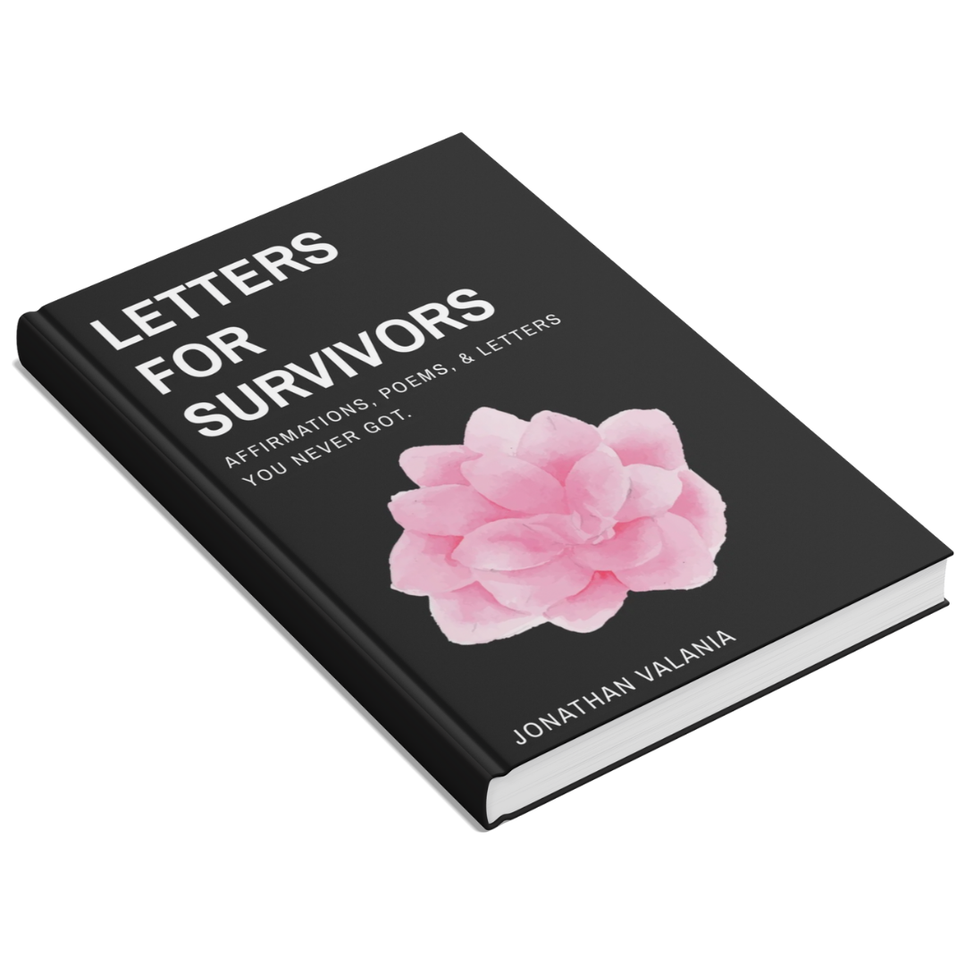 Letters For The Survivors: Affirmations, Poems, and Letters You Never Got