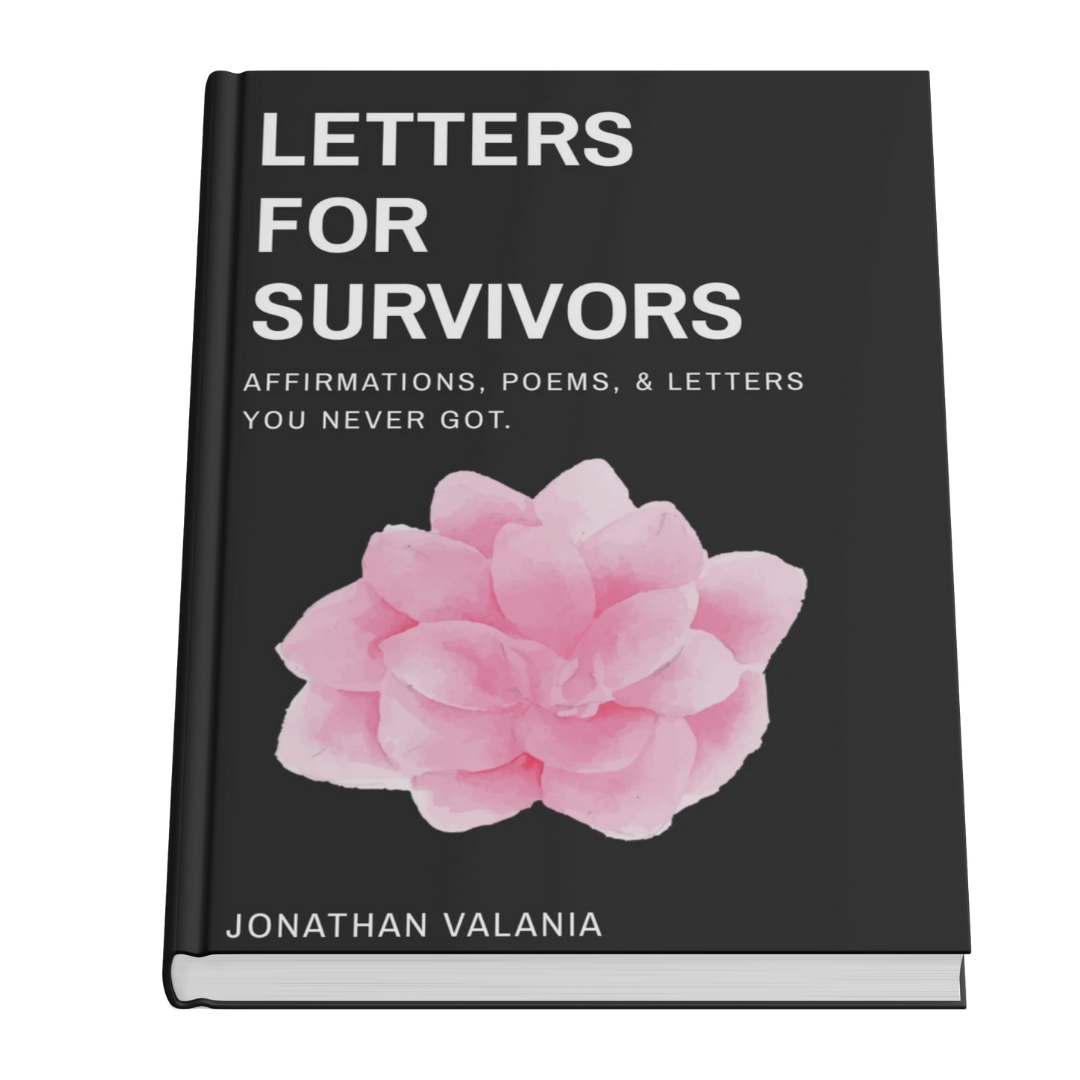 Letters For The Survivors: Affirmations, Poems, and Letters You Never Got