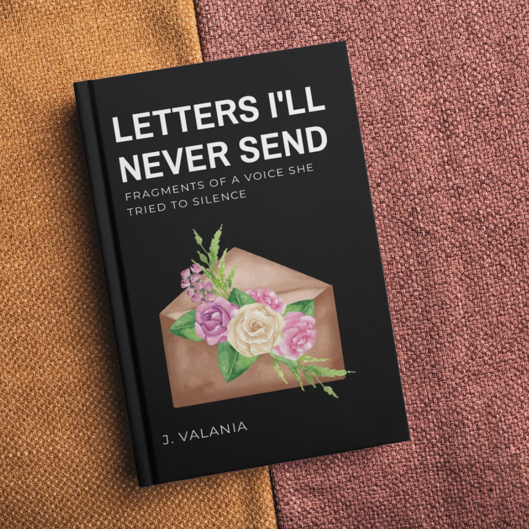 Letters I'll Never Send: Fragments of a Voice She Tried to Silence