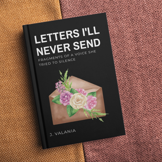Letters I'll Never Send: Fragments of a Voice She Tried to Silence
